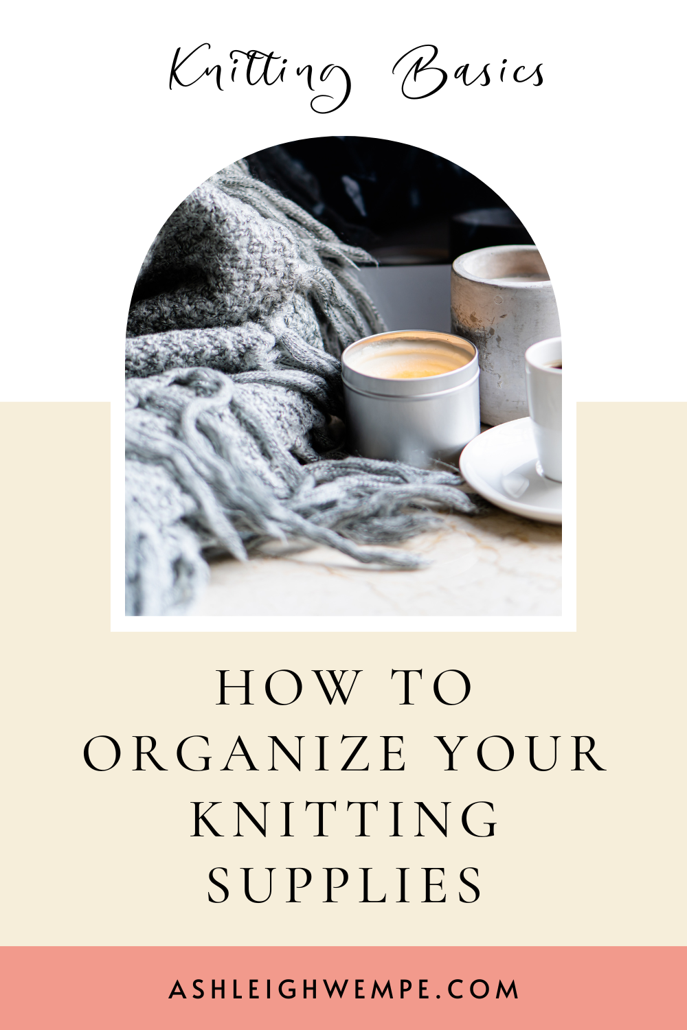 Spring Cleaning: How to Organize your Knitting Supplies (Tips and Tricks for a Clutter-Free Space)