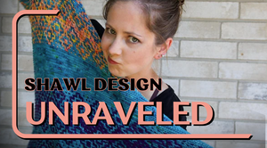 Shawl Design Unraveled