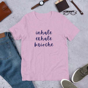"Inhale Exhale Brioche" Short Sleeve T-Shirt
