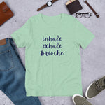 Load image into Gallery viewer, &quot;Inhale Exhale Brioche&quot; Short Sleeve T-Shirt
